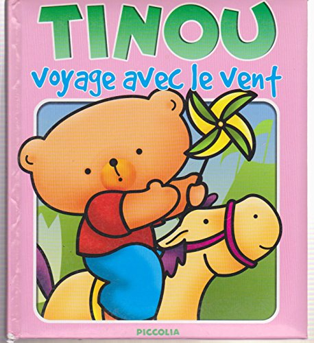Les aventures de Tinou. Vol. 2004. Tinou voyage avec le vent