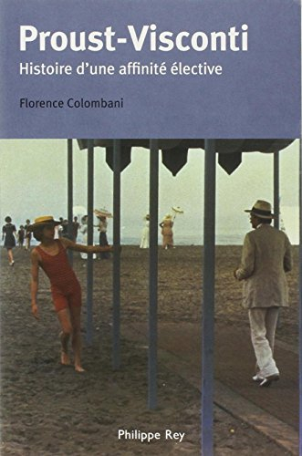 Proust-Visconti : histoire d'une affinité élective