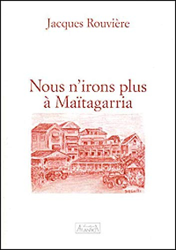 Nous n'irons plus à Maïtagarria