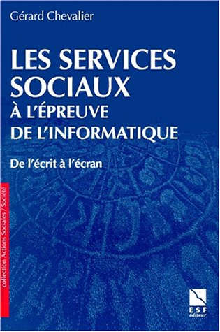 Les services sociaux à l'épreuve de l'informatique : de l'écrit à l'écran
