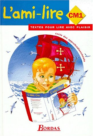 l'ami-lire : cm1, cycle des approfondissements élève. textes pour lire avec plaisir