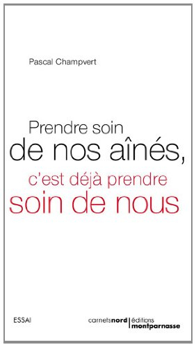 Prendre soin de nos aînés, c'est déjà prendre soin de nous