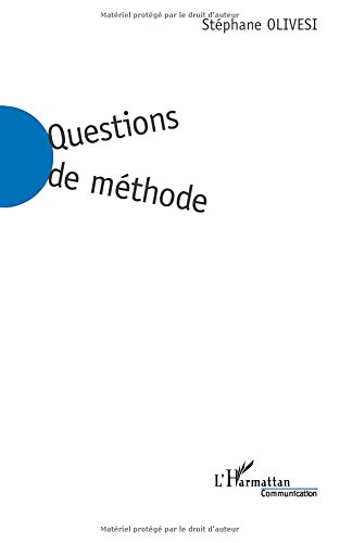 Questions de méthode : une critique de la connaissance pour les sciences de la communication