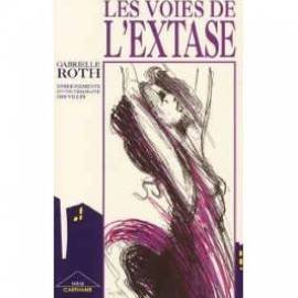 Les Voies de l'extase : enseignement d'une chamane des villes