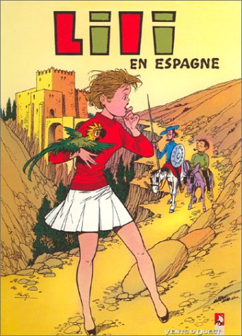 Les mille et un tours de l'espiègle Lili. Vol. 17. Lili en Espagne