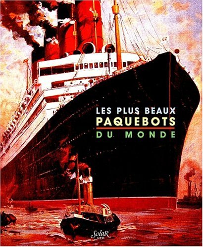 Les plus beaux paquebots du monde