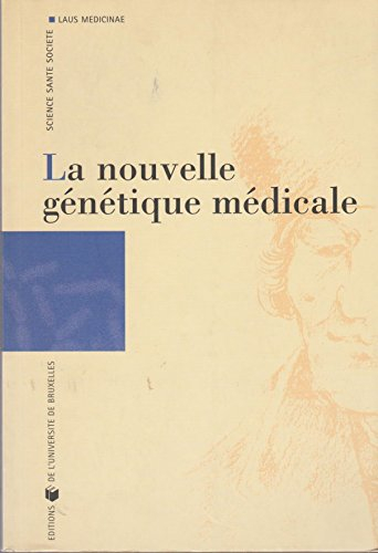La nouvelle génétique médicale