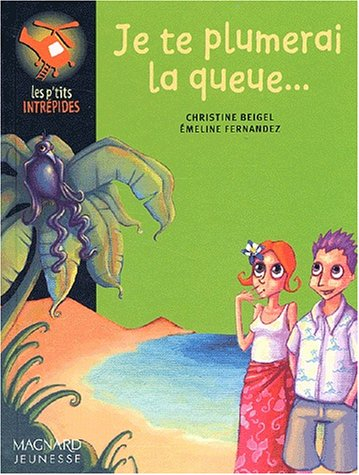 Je te plumerai la queue...