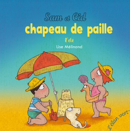 Sam et Cid. Chapeau de paille : l'été