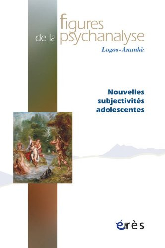 Figures de la psychanalyse, n° 25. Nouvelles subjectivités adolescentes