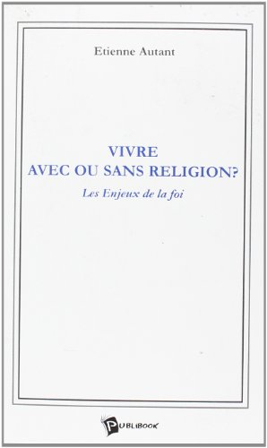Vivre avec ou sans religion ?