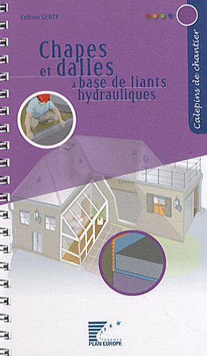 Chapes et dalles à base de liants hydrauliques