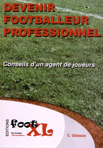 Devenir footballeur professionnel : conseils d'un agent de joueurs