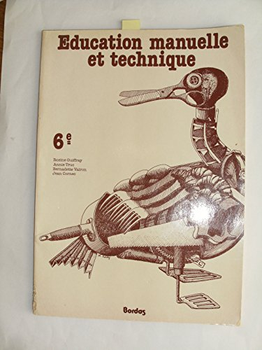 Éducation manuelle et technique : 6e.