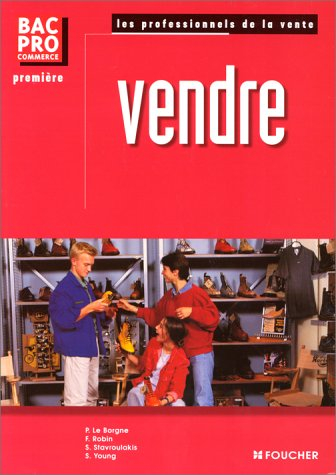 Vendre, 1ère Bac Pro Commerce (Ouvrage)