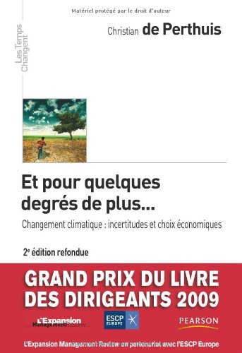 Et pour quelques degrés de plus... : changement climatique : incertitudes et choix économiques