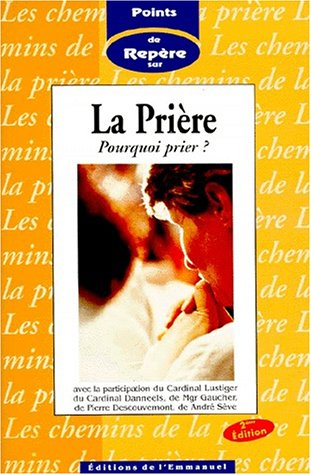 la prière : pourquoi prier ?