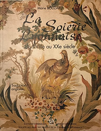 la soierie lyonnaise du 18eme au 20eme siecle. dans les collections du musée des tissus de lyon