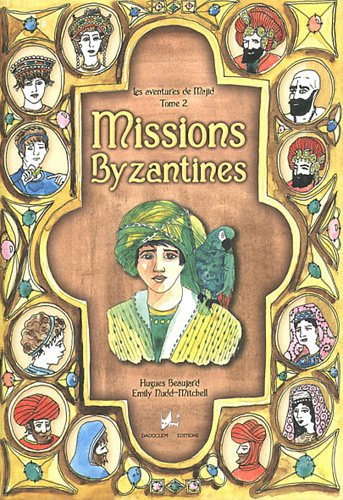 Les aventures de Majid. Vol. 2. Missions byzantines