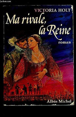 Ma rivale, la reine