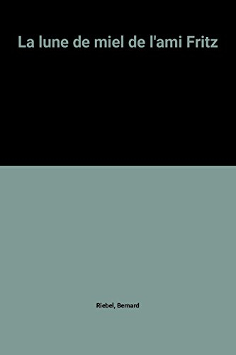 La Lune de miel de l'ami Fritz