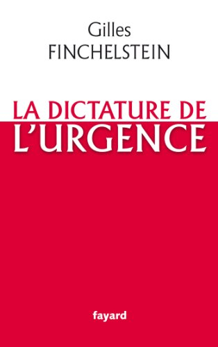 La dictature de l'urgence