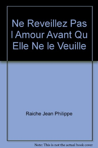 Ne réveillez pas l'amour avant qu'elle ne le veuille