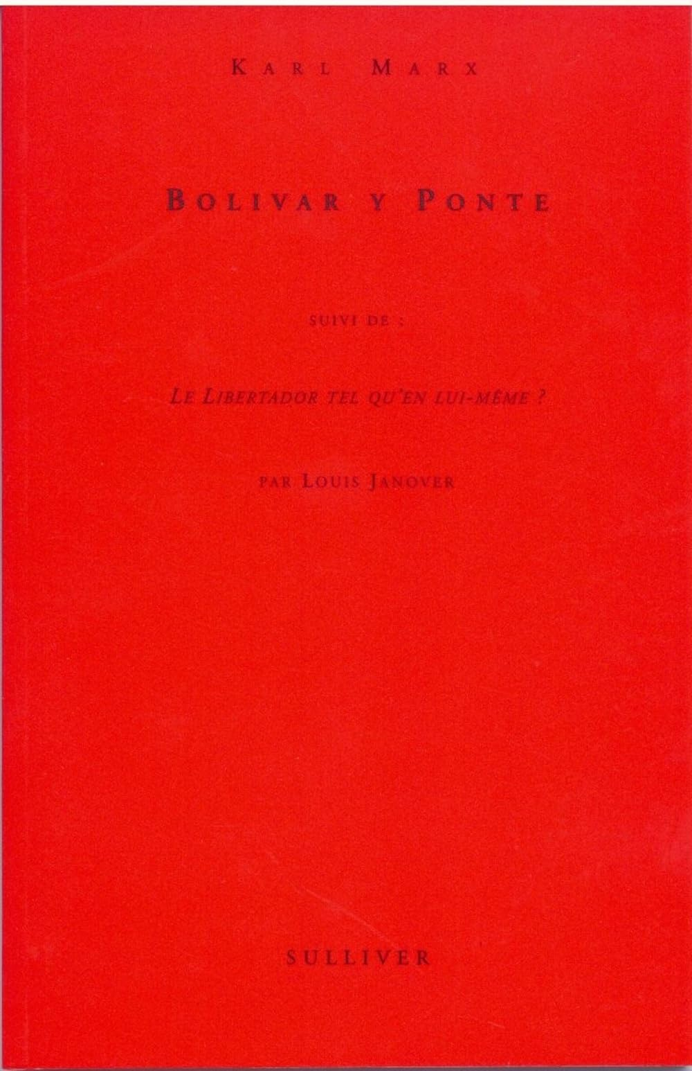 Bolivar y Ponte. Le Libertador. Les libertés