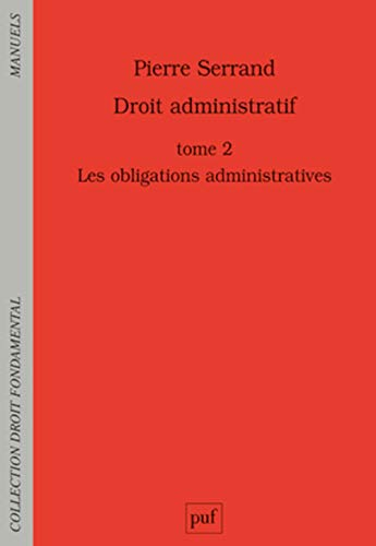 Droit administratif. Vol. 2. Les obligations administratives