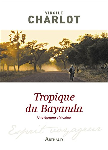 Tropique du Bayanda : une épopée africaine