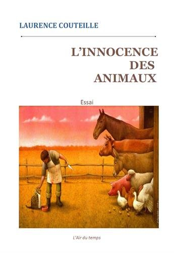 L'innocence des animaux : essai