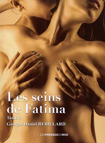 Les seins de Fatima. Vol. 3. Les transgressions