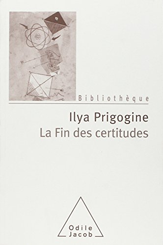La fin des certitudes : temps, chaos et les lois de la nature