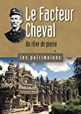 Le Facteur Cheval: Un rêve de pierre