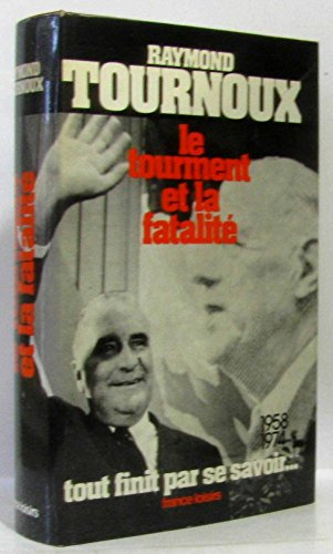 le tourment et la fatalité