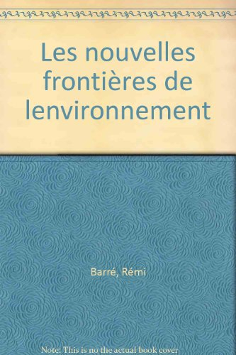 Les Nouvelles frontières de l'environnement