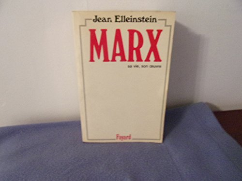 Marx, sa vie, son oeuvre