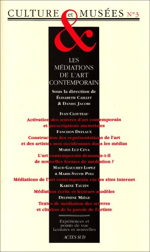 Culture & musées, n° 3. Les médiations de l'art contemporain