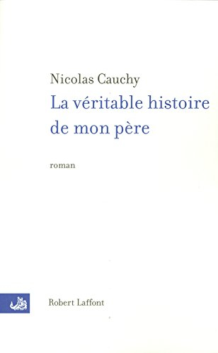 La véritable histoire de mon père