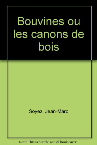 bouvines ou les canons de bois