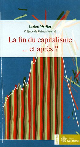 La fin du capitalisme... et après ?