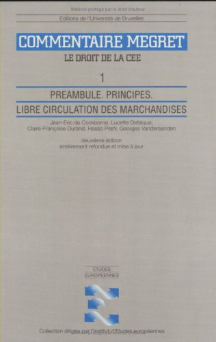 Le droit de la CE et de l'Union européenne : commentaire J. Mégret. Vol. 1. Préambules, principes, l