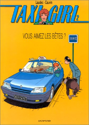 Taxi girl. Vol. 2. Vous aimez les bêtes ?