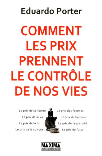 Comment les prix prennent le contrôle de nos vies