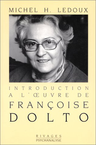 Introduction à l'oeuvre de Françoise Dolto