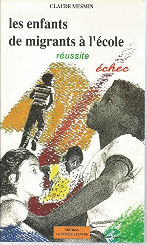 Les enfants de migrants à l'école : réussite, échec