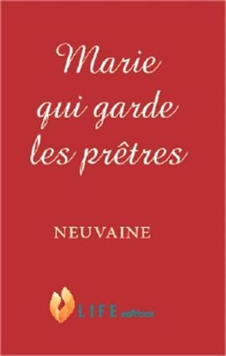 Marie qui garde les prêtres : neuvaine