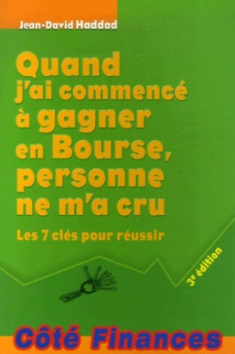 Quand j'ai commencé à gagner en Bourse, personne ne m'a cru : les 7 clés pour réussir