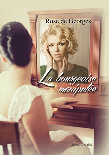 la bourgeoise manipulée