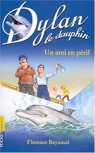 dylan le dauphin, tome 3 : un ami en péril